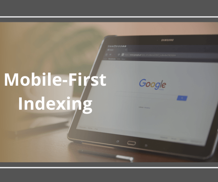 Optimizing for Google’s Mobile-First Index